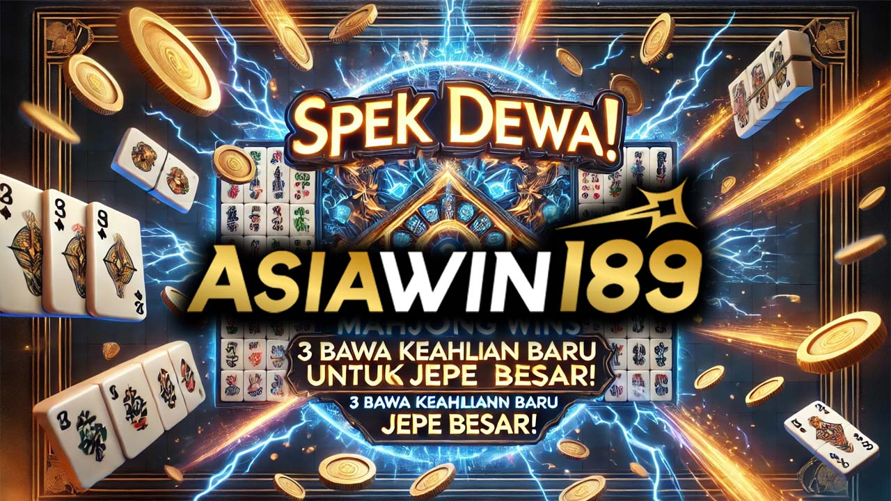 Spek Dewa! Mahjong Wins 3 Bawa Keahlian Baru Untuk JEPE BESAR!